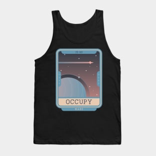 Occupy Mars - I'd go Tank Top